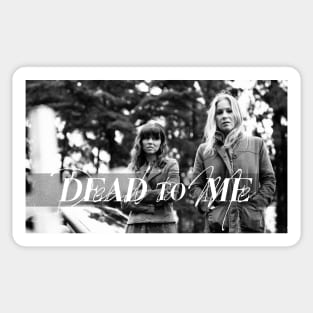 Dead to Me // Vintage design Sticker